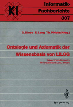 Ontologie und Axiomatik der Wissensbasis von LILOG von Klose,  Gudrun, Lang,  Ewald, Pirlein,  Thomas