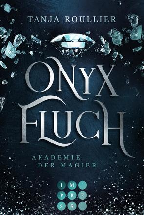 Onyxfluch (Akademie der Magier 2) von Roullier,  Tanja
