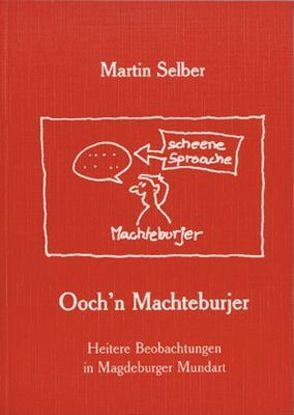 Ooch’n Machteburjer von Pennecke,  Christoph, Selber,  Martin