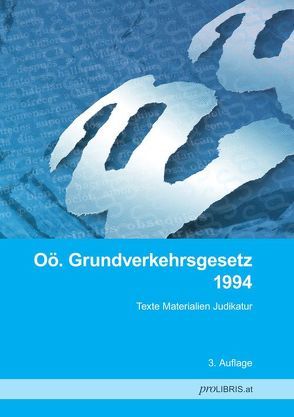 OÖ. Grundverkehrsgesetz 1994 von proLIBRIS VerlagsgesmbH