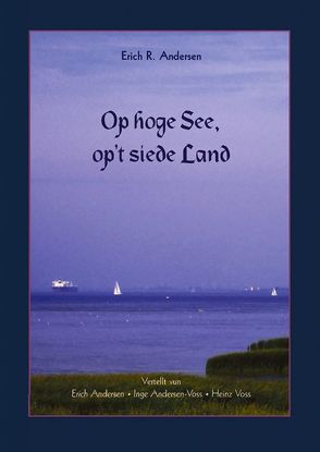 Op hoge See, op’t siede Land von Andersen,  Erich R.