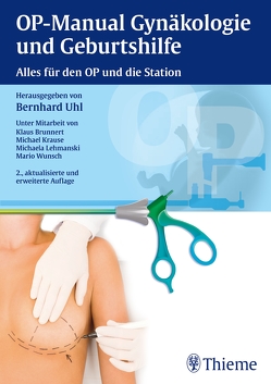 OP-Manual der Gynäkologie und Geburtshilfe von Uhl,  Bernhard