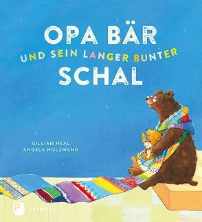 Opa Bär und sein langer bunter Schal von Heal,  Gillan, Holzmann,  Angela