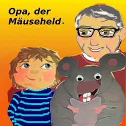 Opa, der Mäuseheld. von Witham,  Frauke