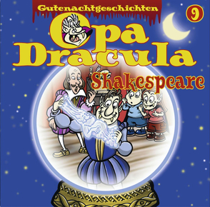 Opa Draculas Gutenachtgeschichten 9 – Shakespeare von Bisowski,  Andreas, Dracula,  Opa, Völz,  Wolfgang