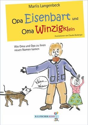 Opa Eisenbart und Oma Winzigklein von Boxberger,  Claudia, Langenbeck,  Marlis