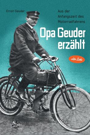 Opa Geuder erzählt von Geuder,  Ernst, Krüger,  Holger