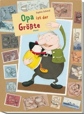 Opa ist der Größte von Schmid,  Sophie