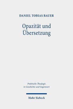 Opazität und Übersetzung von Bauer,  Daniel Tobias