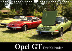 Opel GT Der Kalender (Wandkalender 2023 DIN A4 quer) von Bagunk,  Anja