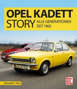 Opel Kadett-Story von Storz,  Alexander F.