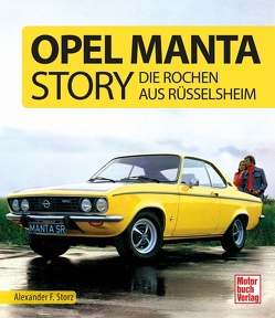 Opel Manta Story von Storz,  Alexander F.