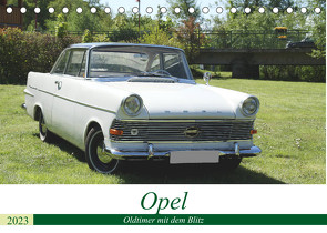 Opel Oldtimer mit dem Blitz (Tischkalender 2023 DIN A5 quer) von Bagunk,  Anja