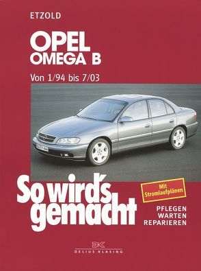Opel Omega B 1/94 bis 7/03 von Etzold,  Rüdiger