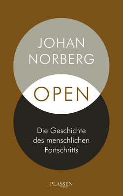 Open: Die Geschichte des menschlichen Fortschritts von Norberg,  Johan