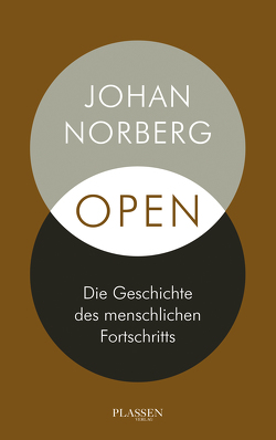 Open: Die Geschichte des menschlichen Fortschritts von Norberg,  Johan, Seedorf,  Philipp