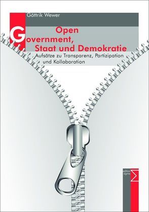 Open Government, Staat und Demokratie von Wewer,  Göttrik