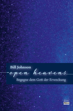 Open Heavens von Johnson,  Bill