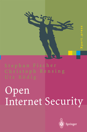 Open Internet Security von Fischer,  Stephan, Rensing,  Christoph, Roedig,  Utz