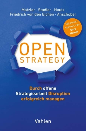 Open Strategy von Anschober,  Markus, Friedrich von den Eichen,  Stephan, Fritz,  Jana, Hamel,  Gary, Hautz,  Julia, Matzler,  Kurt, Stadler,  Christian