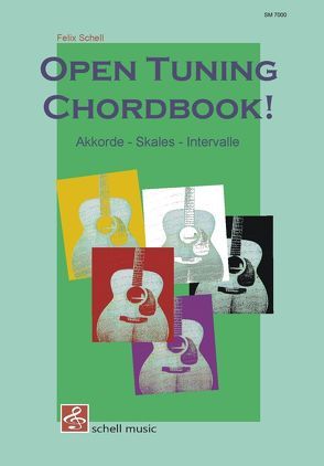 Open Tuning Chord Book von Schell,  Felix