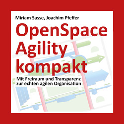 OpenSpace Agility kompakt von Pfeffer,  Joachim, Sasse,  Miriam