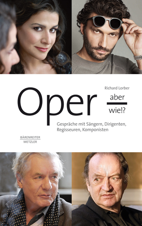 Oper – aber wie!? von Lorber,  Richard