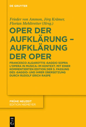 Oper der Aufklärung – Aufklärung der Oper von Ammon,  Frieder von, Kraemer,  Jörg, Mehltretter,  Florian