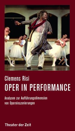Oper in performance von Risi,  Clemens