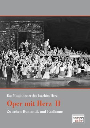 Oper mit Herz 2 – Das Musiktheater des Joachim Herz von Heinemann,  Michael, Herz,  Joachim, Pappel,  Kristel