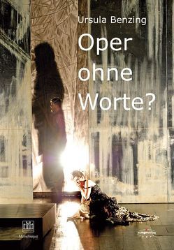 „Oper ohne Worte“? von Benzing,  Ursula