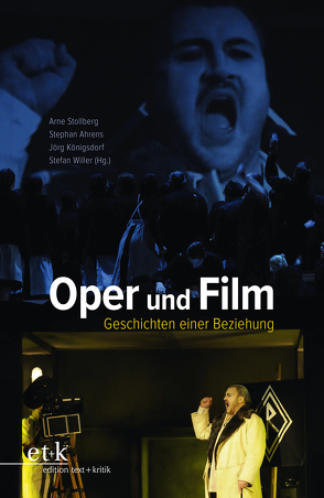 Oper und Film von Ahrens,  Stephan, Königsdorf,  Jörg, Stollberg,  Arne, Willer,  Stefan