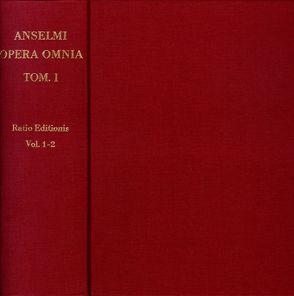 Anselm von Canerbury: Opera omnia von Anselm von Canterbury, Schmitt,  Franciscus Salesius