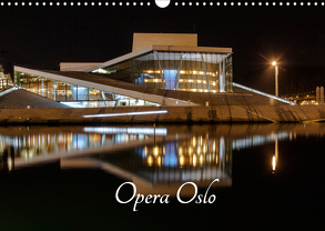 Opera Oslo (Wandkalender 2020 DIN A3 quer) von Rosin,  Dirk