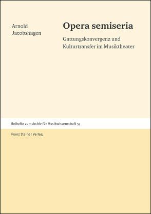 Opera semiseria von Jacobshagen,  Arnold