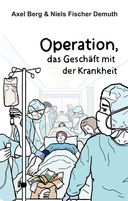 Operation von Berg,  Axel, Fischer Demuth,  Niels