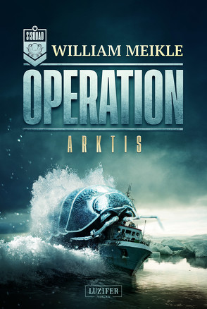 OPERATION ARKTIS von Meikle,  William, Seedorf,  Phillip