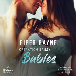 Operation Bailey Babies (Baileys-Serie) von Adam,  Ben, Agnew,  Cherokee Moon, Hofer,  Alicia, Rayne,  Piper