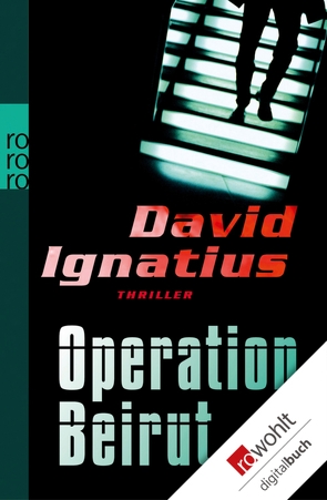 Operation Beirut von Ignatius,  David, Schmid,  Bernhard
