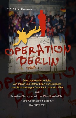 Operation Berlin von Neuner,  Gerhard