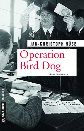 Operation Bird Dog von Nüse,  Jan-Christoph