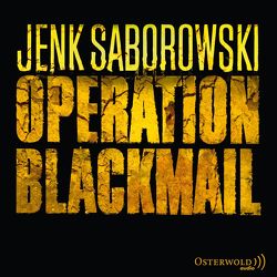 Operation Blackmail (Solveigh Lang-Reihe 1) von Saborowski,  Jenk, Wilms,  Elena