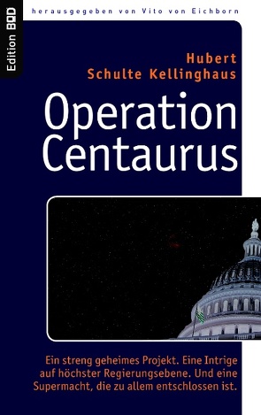 Operation Centaurus von Eichborn,  Vito von, Schulte Kellinghaus,  Hubert