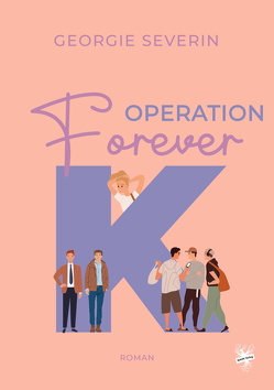 Operation »Forever K« von Severin,  Georgie