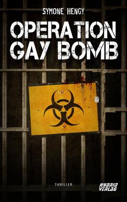 Operation Gay Bomb von Hengy,  Symone