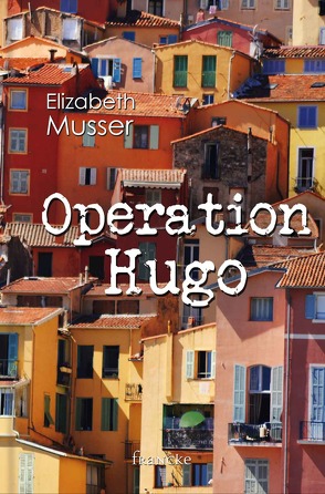 Operation Hugo von Lutz,  Silvia, Musser,  Elizabeth