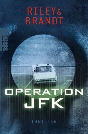 Operation JFK von Brandt,  Christian, Riley,  Tess