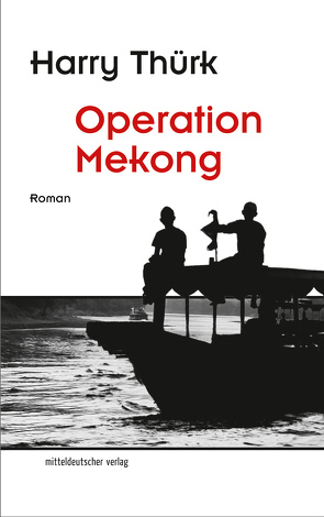 Operation Mekong von Thürk,  Harry