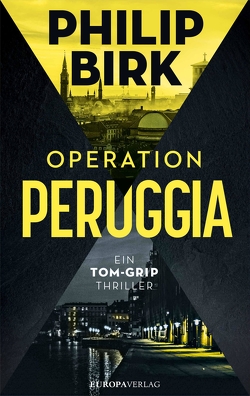Operation Peruggia von Birk,  Philip, Gloßmann,  Erik