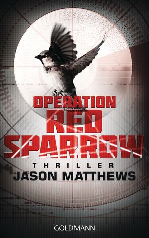 Operation Red Sparrow von Benthack,  Michael, Matthews,  Jason